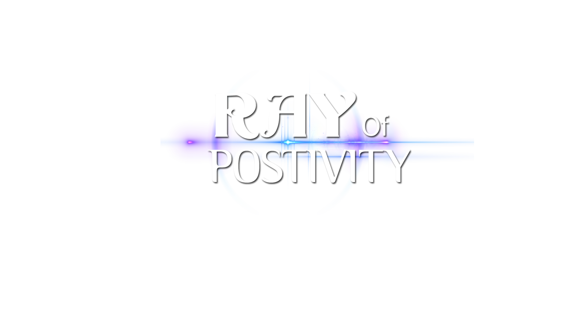 RAY OF POSITIVITY