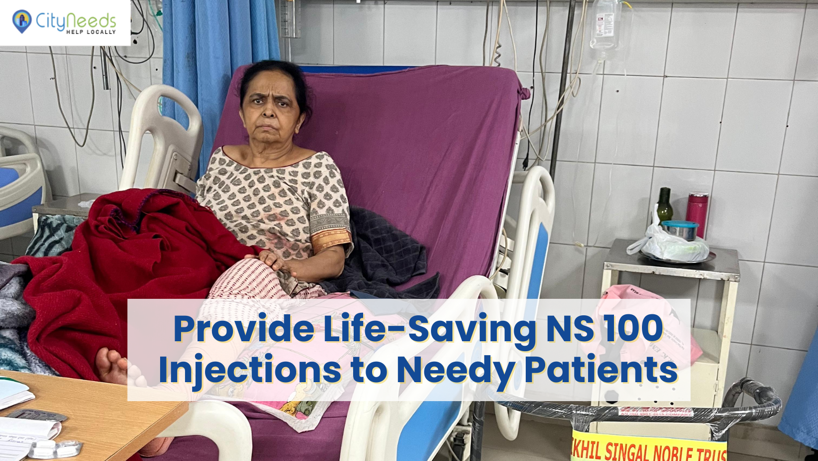 Provide Life-Saving NS 100 Injections to Needy Patients
